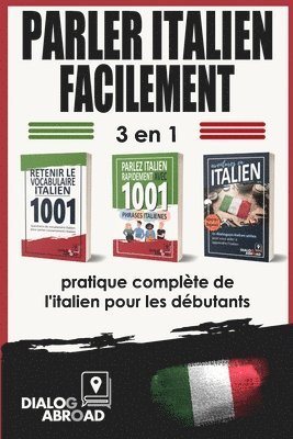 bokomslag Parler italien facilement - 3 en 1 pratique complte de l'italien pour les dbutants