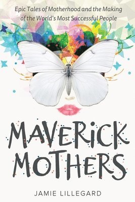 Jamie Lillegard - Maverick Mothers, Häftad