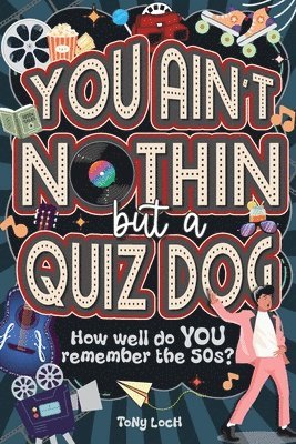 Tony Loch - You Ain't Nothin But A Quiz Dog, Häftad. Tillgänglighet: Lägg i varukorg