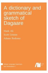 bokomslag A dictionary and grammatical sketch of Dagaare