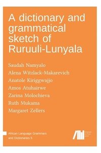 bokomslag A dictionary and grammatical sketch of Ruruuli-Lunyala