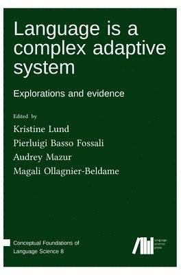 Kristine Lund, Pierluigi Basso Fossali, Audrey Mazur, Magali Ollagnier-Beldame - Language is a complex adaptive system, Inbunden