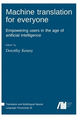 Dorothy Kenny - Machine translation for everyone, Inbunden