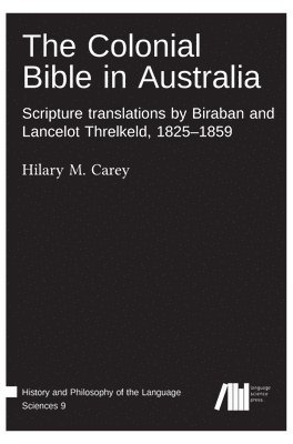Hilary M Carey - Colonial Bible in Australia, Inbunden