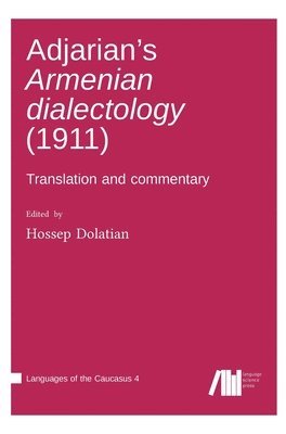 Adjarian's Armenian dialectology (1911) 1