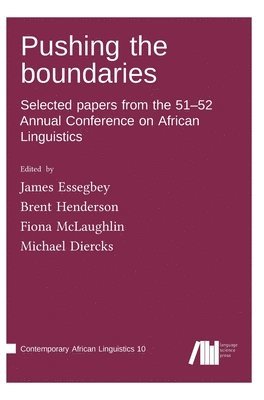 Michael Diercks, James Essegbey, Brent Henderson - Pushing the boundaries, Inbunden