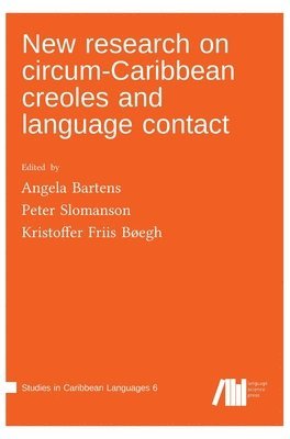 bokomslag New research on circum-Caribbean creoles and language contact