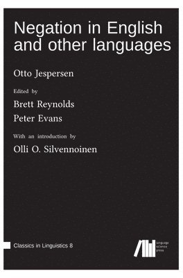 Otto Jespersen, Brett Reynolds, Peter Evans - Negation in English and other languages, Inbunden