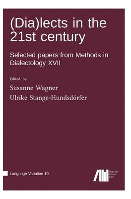 Susanne Wagner, Ulrike Stange-Hundsdörfer - (Dia)Lects in the 21st Century, Inbunden