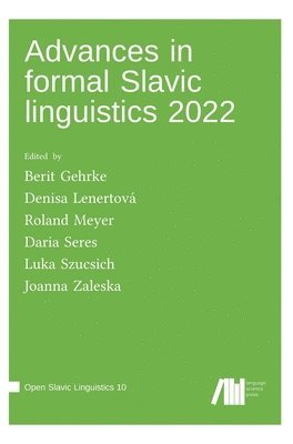 Denisa Lenertová, Roland Meyer, Luka Szucsich - Advances in Formal Slavic Linguistics 2022, Inbunden