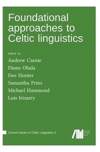 bokomslag Foundational approaches to Celtic linguistics