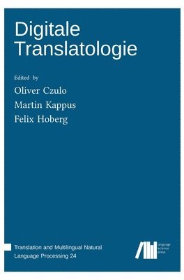 Oliver Czulo, Felix Hoberg, Martin Kappus - Digitale Translatologie, Inbunden