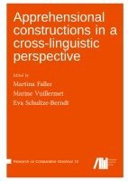Martina Faller, Marine Vuillermet, Eva Schultze-Berndt - Apprehensional constructions in a cross-linguistic perspective, Inbunden