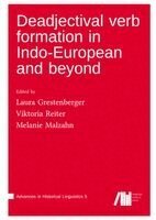 Laura Grestenberger, Viktoria Reiter, Melanie Malzahn - Deadjectival verb formation in Indo-European and beyond, Inbunden