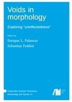 Enrique L Palancar, Sebastian Fedden - Voids in morphology, Inbunden