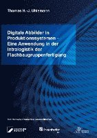 bokomslag Digitale Abbilder in Produktionssystemen - Eine Anwendung in der Intralogistik der Flachbaugruppenfertigung