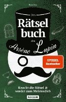 bokomslag Das Rätselbuch des Arsène Lupin: Knackt die Rätsel & werdet zum Meisterdieb