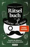 bokomslag Das Rätselbuch des Arsène Lupin: Knackt die Rätsel & werdet zum Meisterdieb