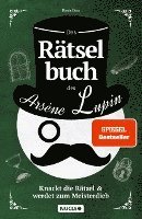 Das Rätselbuch des Arsène Lupin: Knackt die Rätsel & werdet zum Meisterdieb 1