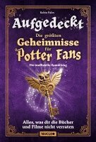 Robin Palm - Aufgedeckt - Die größten Geheimnisse für Potter-Fans: Die inoffizielle Sammlung, Häftad