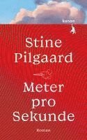 Stine Pilgaard - Meter pro Sekunde, Inbunden