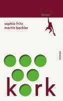 Sophia Fritz, Martin Bechler - Kork, Inbunden