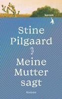 Stine Pilgaard - Meine Mutter sagt, Inbunden