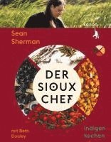 bokomslag Der Sioux-Chef. Indigen kochen