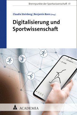 Claudia Steinberg, Benjamin Bonn - Digitalisierung Und Sportwissenschaft, Häftad