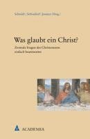 bokomslag Was Glaubt Ein Christ?: Zentrale Fragen Des Christentums Einfach Beantwortet