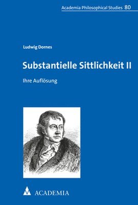 bokomslag Substantielle Sittlichkeit II: Ihre Auflosung