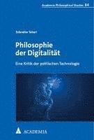 Philosophie Der Digitalitat: Eine Kritik Der Politischen Technologie 1