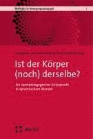 bokomslag Ist der Körper (noch) derselbe?