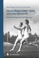 bokomslag Hinrich Medau (1890-1974) Und Seine Gymnastik: Von Den Anfangen Bis in Die 1950er Jahre
