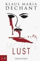 Klaus Maria Dechant - MORDSLUST, Häftad