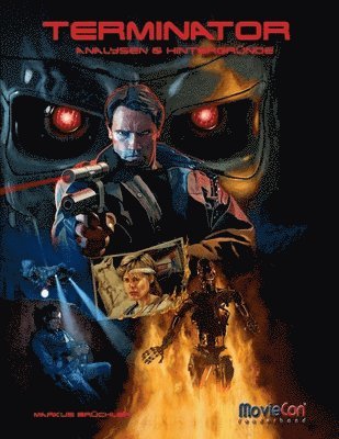 bokomslag MovieCon Sonderband: Terminator - Das Franchise (Analysen & Hintergründe)