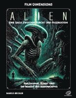 bokomslag Film Dimensions: Alien - Das Franchise - Eine Saga zwischen Furcht und Faszination