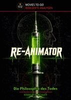 Markus Brüchler, Colla & Gen Verlag und Service UG & Co. KG - Re-Animator - Die Philosophie des Todes (Movies To-Go), Inbunden