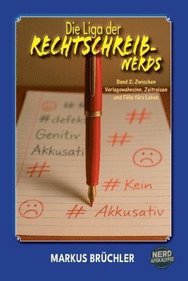 bokomslag Die Liga der Rechtschreib-Nerds Band 2: Zwischen Verlagswahnsinn, Zeitreisen und Fälle fürs Leben