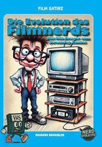 bokomslag Evolution der Filmnerds - Vom VHS-Krieger zum Streaming-Zombie