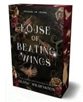 Olivia Wildenstein - Kingdom of Crows 1: House of Beating Wings, Inbunden