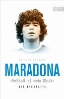 Guillem Balagué - Maradona "Fußball ist mein Glück", Inbunden
