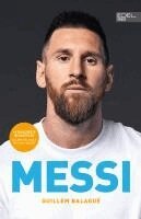 Guillem Balagué - MESSI. Die ultimative Biografie des Weltmeisters, Inbunden