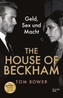 Tom Bower - The House of Beckham, Inbunden