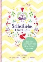 bokomslag Selbstliebe-Tagebuch. Resilienz, Selbstliebe und Selbstreflexion im 12-Wochen-Programm. Übungsbuch für 12 Wochen. Ritual für morgens und abends mit 12 Wochenaufgaben