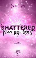 bokomslag Shattered - Keep my heart (Band 2)