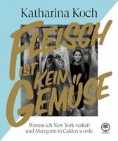 Katharina Koch, Fabian Lange, Cornelius Lange, Katharina Koch - Fleisch ist kein Gemüse, Inbunden