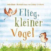 bokomslag Flieg, kleiner Vogel. Selbstbewusstsein bei Kindern stärken