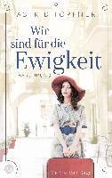 bokomslag Wir sind für die Ewigkeit