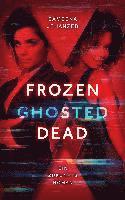 Sameena Jehanzeb, Sameena Jehanzeb - Frozen, Ghosted, Dead, Häftad